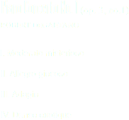  Piano Concerto No. 1 (op. 3, no.1) ROBERT DEGAETANO I. Moderato misterioso II. Allegro giocoso III. Adagio IV. Danse exotique
